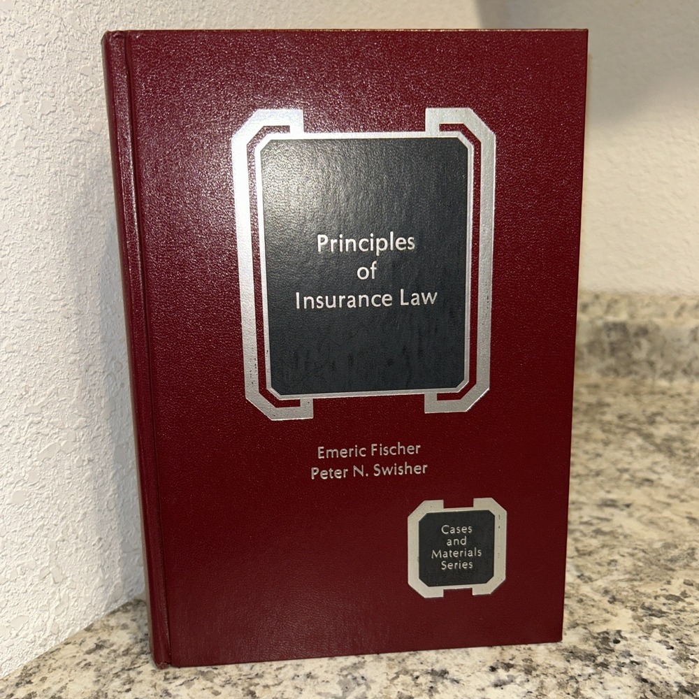 Principles Of Insurance Law By Emeric‎ Fischer Cases & Materials Series Bender